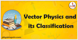 Vector Physics and its Classification